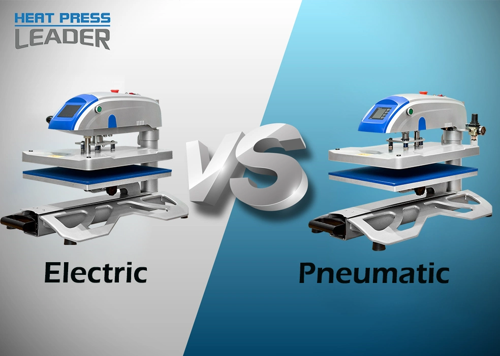 Electric vs. Pneumatic Heat Press Machines: Which Is Right for You?