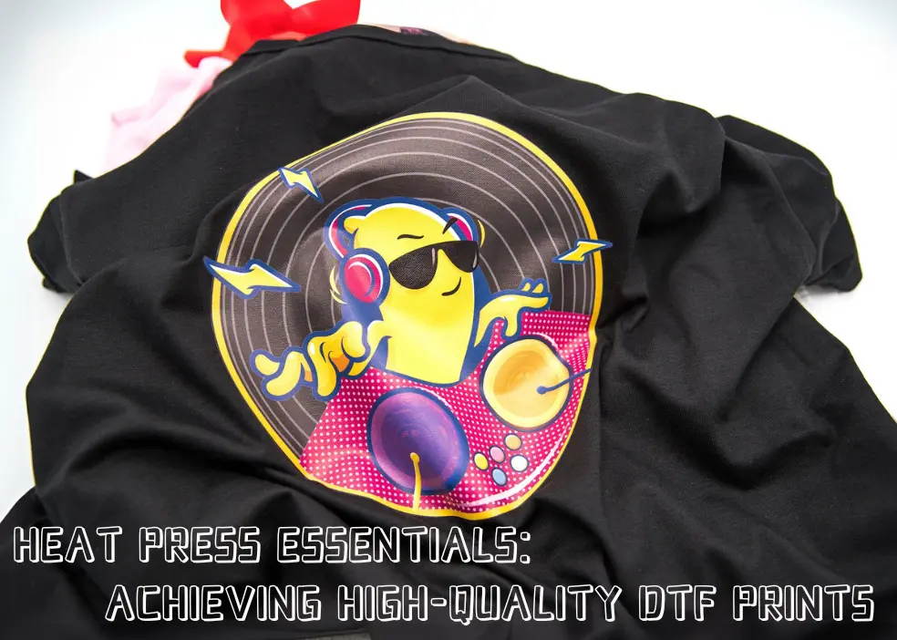 DTF Technology: How to Achieve High-Quality Printing with Heat Press